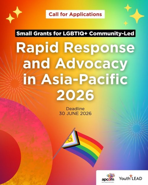 Call for Proposals: Small Grants for LGBTIQ+ Community-Led Rapid Response and Advocacy in Asia-Pacific 2026