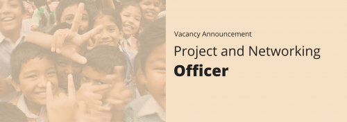 Project and Networking Officer - Vacancy Announcement